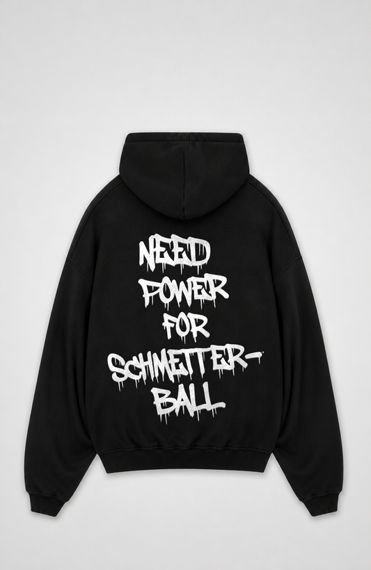 NEED POWER FOR SCHMETTERBALL OVERSIZED HOODIE