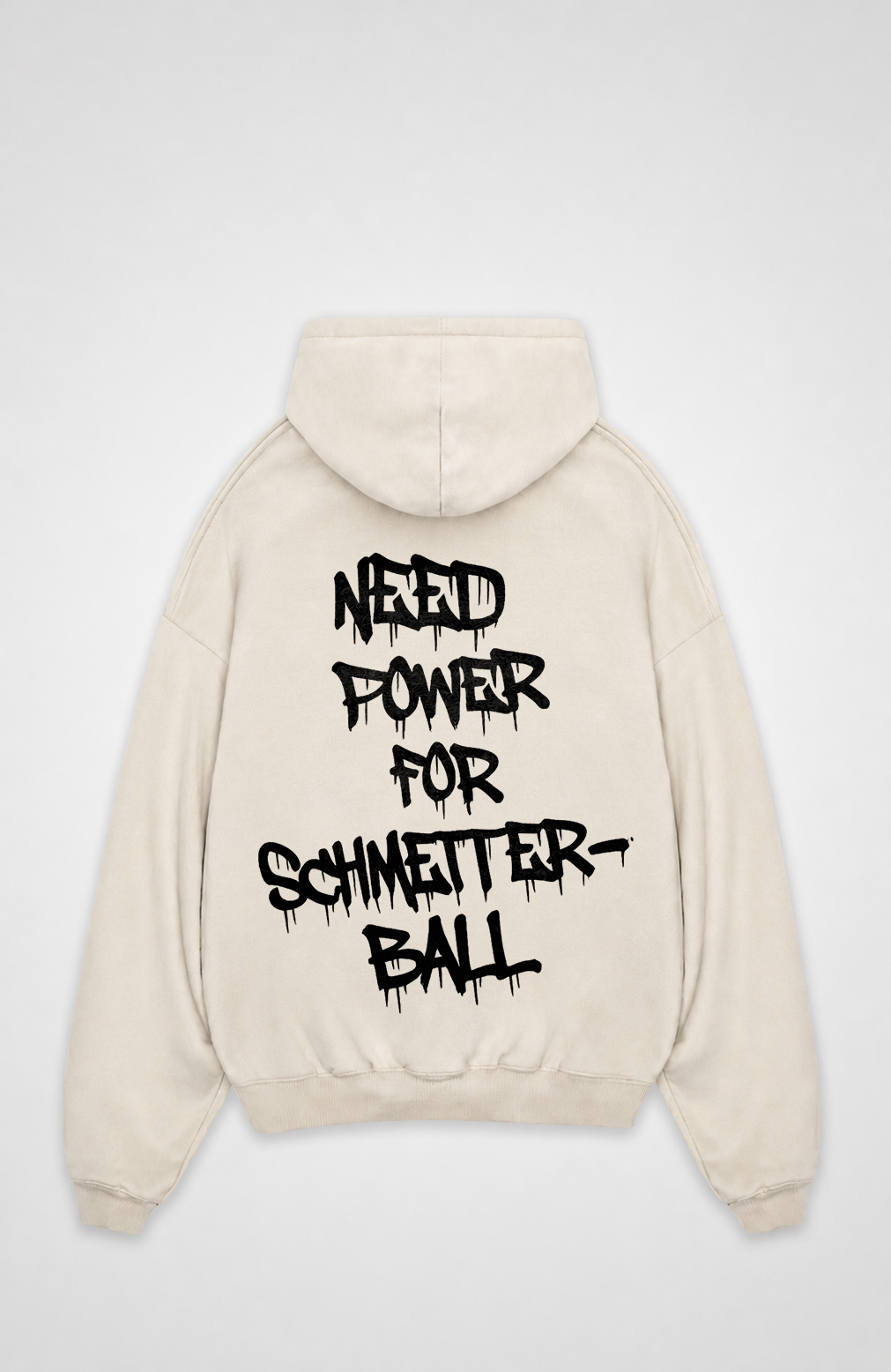 NEED POWER FOR SCHMETTERBALL OVERSIZED HOODIE