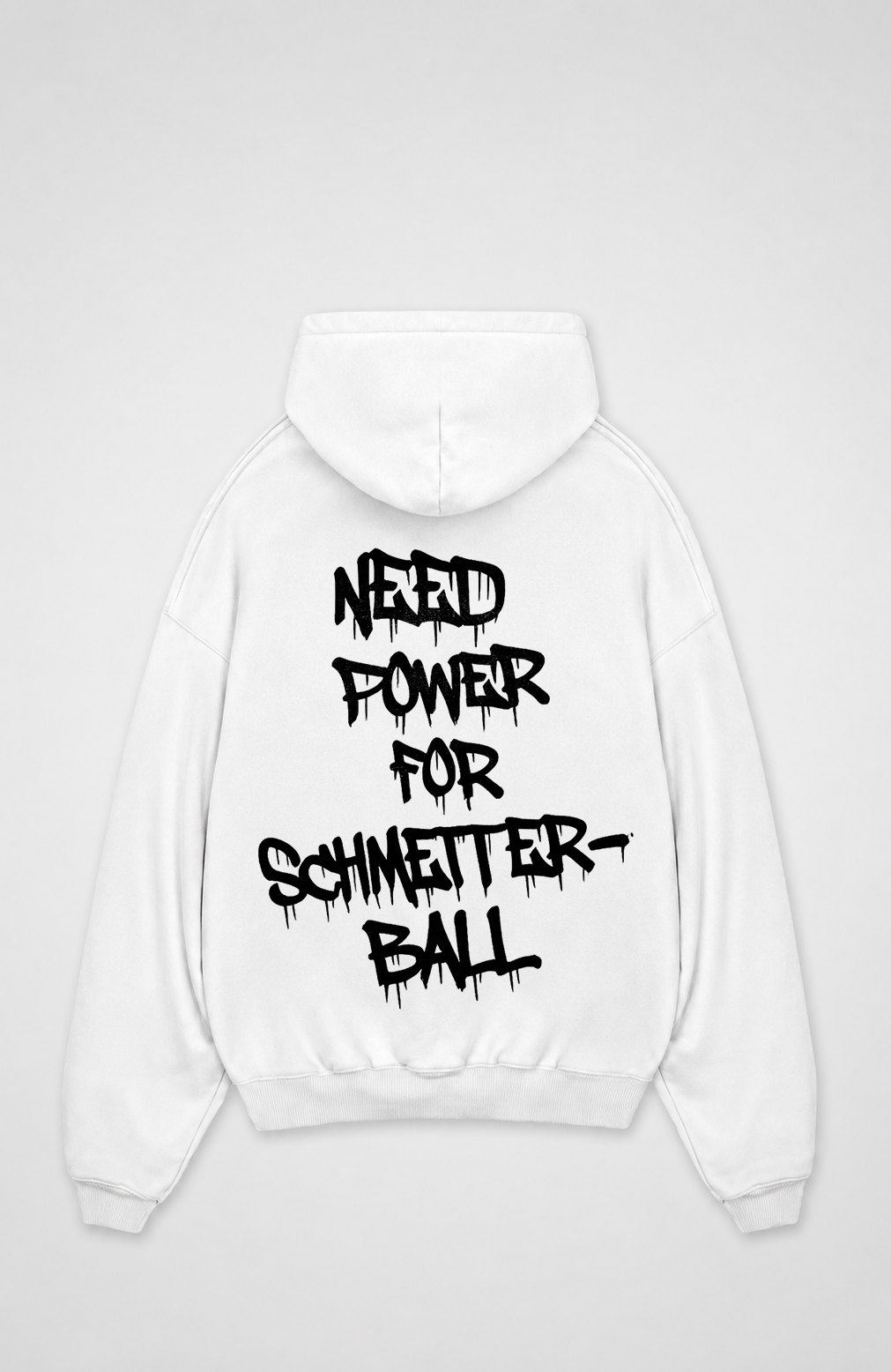 NEED POWER FOR SCHMETTERBALL OVERSIZED HOODIE